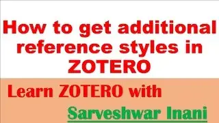 How to get additional reference styles in ZOTERO