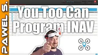 INAV is a PLC now? You Too Can Program INAV
