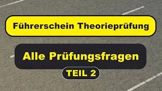 🚘 Führerschein Theorieprüfung: Alle Fragen & Antworten!🚦2025 - Teil 2