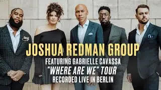 JOSHUA REDMAN GROUP featuring Gabrielle Cavassa