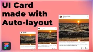 UI Card Design With Auto Layout - Figma Crash Course  | 