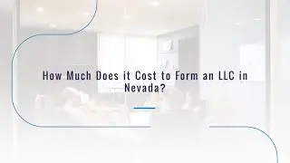 How Much Does it Cost to Form an LLC in Nevada? | IncParadise