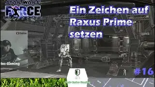 Ein Zeichen auf Raxus Prime setzen  - StarWars The Force Unleashed - Part 16