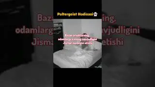 Poltergeist Hodisasi 👻