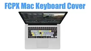 KB Covers' Final Cut Pro X (FCPX) Keyboard Cover: Review