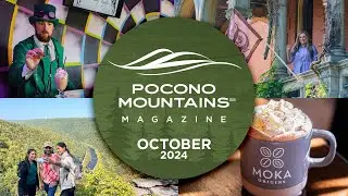 Pocono Mountains Magazine Premiere | October 2024