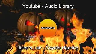 Free - Joker's Lair - Coyote Hearing (No Copyright Youtube)