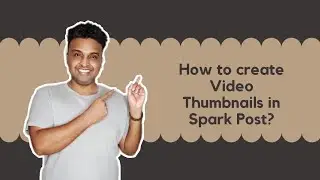 How to create Thumbnails in Spark Post