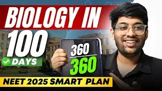 Biology in 100 days🚀| Smart plan for NEET 2025 | 360/360 marks