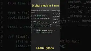 Create a digital clock under one minute in python | Must learn 