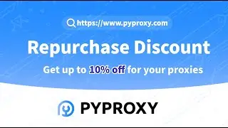 PYPROXY|Repurchase Discount for PYPROXY.Get up to 10% off for your proxies