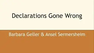 Declarations Gone Wrong