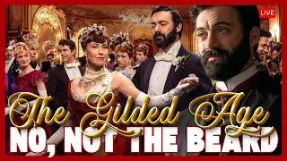 The Gilded Age S3 E7 LIVE | That Full Beard Better Be Here! 👀
