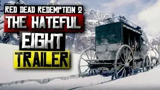 THE HATEFUL EIGHT Red Dead Redemption 2 Trailer