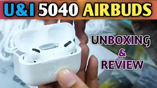 U&i TWS 5040 ⚡AIRBUDS UNBOXING & REVIEW  |😘BEST AIRBUDS UNDER 800/Rs. IN 2024❤️|