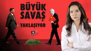 DÜNDEN BUGÜNE ÇİN - TAYVAN KRİZİ  | BÜYÜK SAVAŞ YAKLAŞIYOR