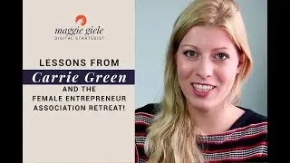 Carrie Green & the FEA Retreat - Life & Biz Lessons from a Creative Business Retreat
