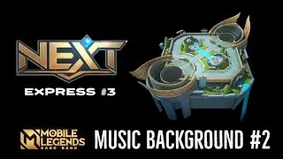 Mobile Legends Project Next Phase 3 | Music Background on Main Screen #2