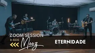 Mooz | Eternidade (ZOOM SESSION) #1/3