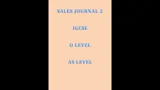 SALES JOURNAL 2/JOURNALS, BOOKS OF PRIME ENTRY/DAYBOOKS/BOOKS OF FIRST ENTRY/IGCSE/O LEVEL/AS LEVEL