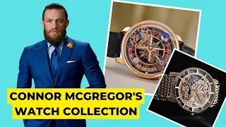Connor McGregor's INSANE Watch Collection