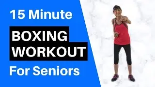 Beginner Boxing Workout For Seniors - 15 Minutes