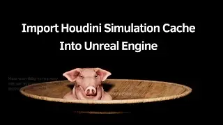How To Import Houdini Simulation Into Unreal Game Engine In Alembic Format 