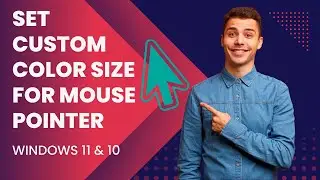 How to set Custom Color and Size for Mouse Pointer in Windows 11/10?