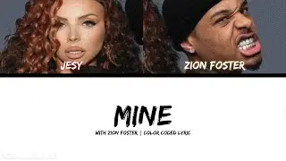Jesy Nelson - Mine (with Zion Foster) [Color Coded Lyric]