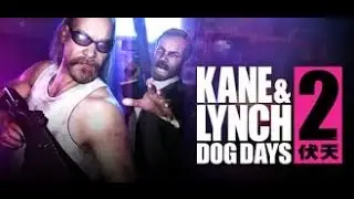 Kane and Lynch 2: Dog Days | №1 | "Лёгкое Дельце"