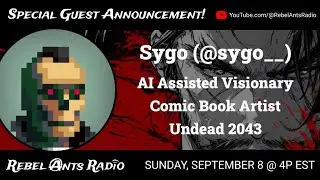 Rebel Ants Radio | 066 - Chatting NFTs, Art, & AI with Sygo