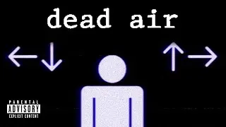 "EVERY ANALOG HORROR BE LIKE" - Dead Air UST