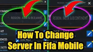How to Change Region in Fifa Mobile 2023 |Server Change fifa