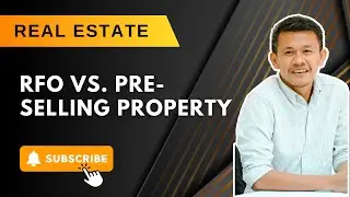 RFO vs.  Pre-Selling Property [Advantages & Disadvantages] + Tips in Buying a Pre-selling Property