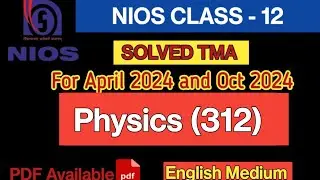 NIOS Class 12 Physics Solved Assignment 2023-24 English Medium। Nios Solved Assignment 2023-24