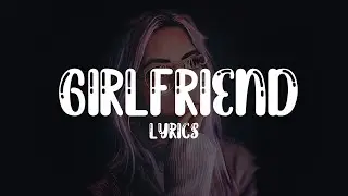 Charlie Puth - Girlfriend [Lyrics Video]