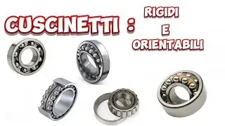 cuscinetti rigidi e orientabili @meccanicando