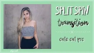 split spin transition // cute cut pro