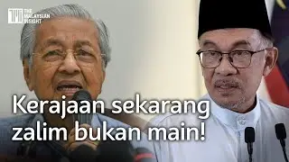 Kerajaan Anwar diktator, kata Dr Mahathir