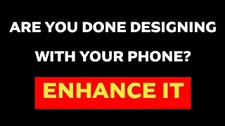 Enhance your design