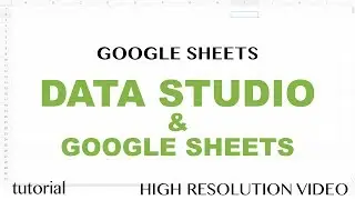 Data Studio & Google Sheets Reports Tutorial - How to Share & Simple Design Tools - Part 3