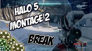 Halo 5 Montage 2 - Break