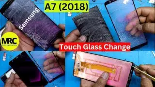 Samsung A7 2018 Display Touch Glass Change | Samsung A7 Touch Glass Replacement | Samsung A750