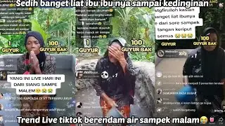 Viral Menyedihkan Ibu ibu Live Tiktok Sambil Berendam di air sampai tengah malam !