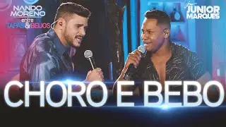 Nando Moreno - CHORO E BEBO ft. Junior Marques ( 