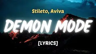 Stileto, AViVa - Demon Mode (Lyrics)