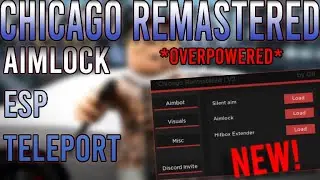 NEW CHICAGO REMASTERED SCRIPT V2 FREE - 🔥 AIMBOT, ESP, TELEPORT , SPEED 🔥
