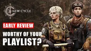 New Cycle Early Review - Worthy of Your Playlist? | Analysis of Game Sample and trailer!