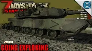 7 Days to Die Mod | SP Going Exploring | Let's Play Starvation Mod Gameplay | S01E38