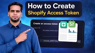 How to Create Shopify Access Token (Dev Dashboard Tutorial)